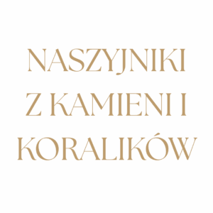 Naszyjniki z kamieni i koralików
