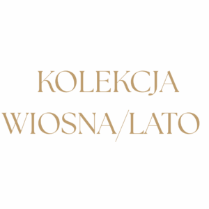 KOLEKCJA WIOSNA/LATO