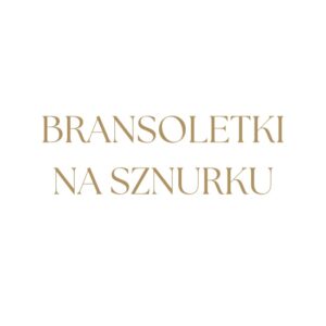 Bransoletki na sznurku